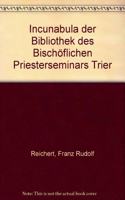Inkunabula Der Bibliothek Des Bischoflichen Priesterseminars Trier
