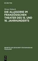 Allegorie im französischen Theater des 15. und 16. Jahrhunderts