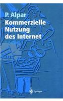 Kommerzielle Nutzung Des Internet: Untersta1/4tzung Von Marketing, Produktion, Logistik Und Querschnittsfunktionen Durch Internet Und Kommerzielle Online-Dienste