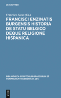 Francisci Enzinatis Burgensis Historia de Statu Belgico Deque Religione Hispanica