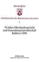 50 Jahre Oberlandesgericht und Generalstaatsanwaltschaft Koblenz 1996