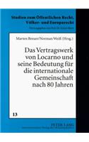 Das Vertragswerk Von Locarno Und Seine Bedeutung Fuer Die Internationale Gemeinschaft Nach 80 Jahren