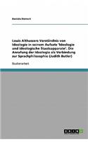 Louis Althussers Verständnis von Ideologie in seinem Aufsatz 'Ideologie und ideologische Staatsapparate'. Die Anrufung der Ideologie als Verbindung zur Sprachphilosophie (Judith Butler)