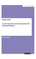 An der Schwelle zur Vermessenheit? Ein Stammzell-Diskurs