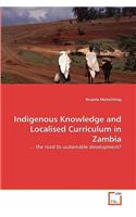 Indigenous Knowledge and Localised Curriculum in Zambia