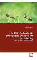 Mitarbeiterbindung: Emotionales Engagement vs. Leistung