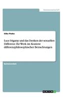 Luce Irigaray und das Denken der sexuellen Differenz