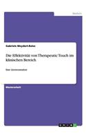 Die Effektivität von Therapeutic Touch im klinischen Bereich: Eine Literaturanalyse(German)
