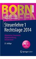 Steuerlehre 1 Rechtslage 2014: Allgemeines Steuerrecht, Abgabenordnung, Umsatzsteuer