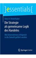 Die Strategie ALS Gemeinsame Logik Des Handelns