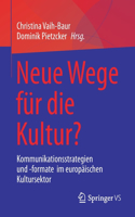 Neue Wege Für Die Kultur?