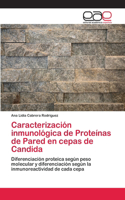 Caracterización inmunológica de Proteínas de Pared en cepas de Candida