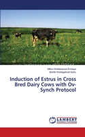 Induction of Estrus in Cross Bred Dairy Cows with Ov-Synch Protocol