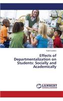 Effects of Departmentalization on Students: Socially and Academically