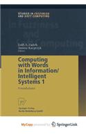 Computing with Words in Information/Intelligent Systems 1