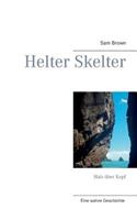 Helter Skelter: Hals über Kopf