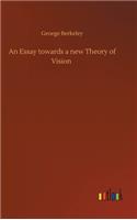 An Essay towards a new Theory of Vision