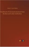 Handbook of Universal Literature from the Best and Latest Authorities