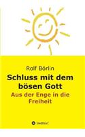 Schluss mit dem bösen Gott