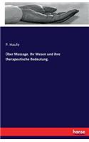 Über Massage. Ihr Wesen und ihre therapeutische Bedeutung.