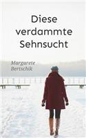 Diese verdammte Sehnsucht
