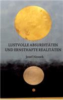 Lustvolle Absurditäten Und Ernsthafte Realitäten