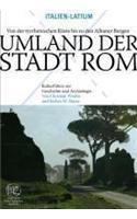 Umland der Stadt Rom: Von der Tyrrhenischen Kuste Bis Zu Den Albaner Bergen