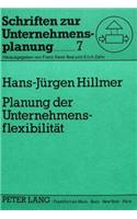 Planung der Unternehmensflexibilitaet