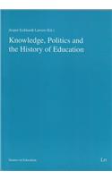 Knowledge, Politics and the History of Education, 2