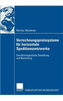 Verrechnungspreissysteme Für Horizontale Speditionsnetzwerke: Simulationsgestützte Gestaltung Und Bewertung