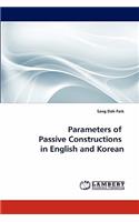 Parameters of Passive Constructions in English and Korean