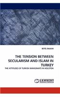 Tension Between Secularism and Islam in Turkey