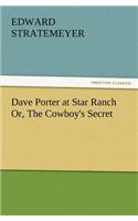 Dave Porter at Star Ranch Or, the Cowboy's Secret: (English)