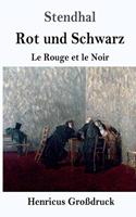Rot und Schwarz (Großdruck): Le Rouge et le Noir
