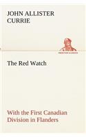 The Red Watch With the First Canadian Division in Flanders