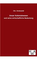 Unser Kolonialwesen