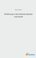 Einführung in die türkische Sprache und Schrift