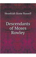 Descendants of Moses Rowley