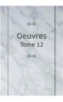 Oeuvres Tome 12