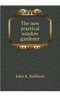 The new practical window gardener
