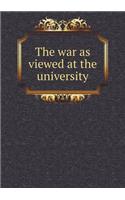 The war as viewed at the university: (English)