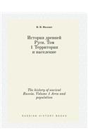 The history of ancient Russia. Volume 1 Area and population