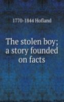 stolen boy; a story founded on facts