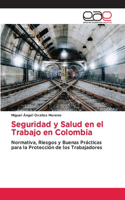 Seguridad y Salud en el Trabajo en Colombia
