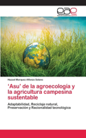'Asu' de la agroecología y la agricultura campesina sustentable