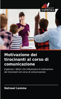 Motivazione dei tirocinanti al corso di comunicazione