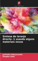 Síntese de laranja directa -1 usando alguns materiais novos