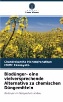 Biodünger- eine vielversprechende Alternative zu chemischen Düngemitteln