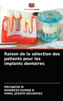 Raison de la sélection des patients pour les implants dentaires