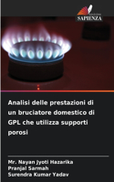 Analisi delle prestazioni di un bruciatore domestico di GPL che utilizza supporti porosi